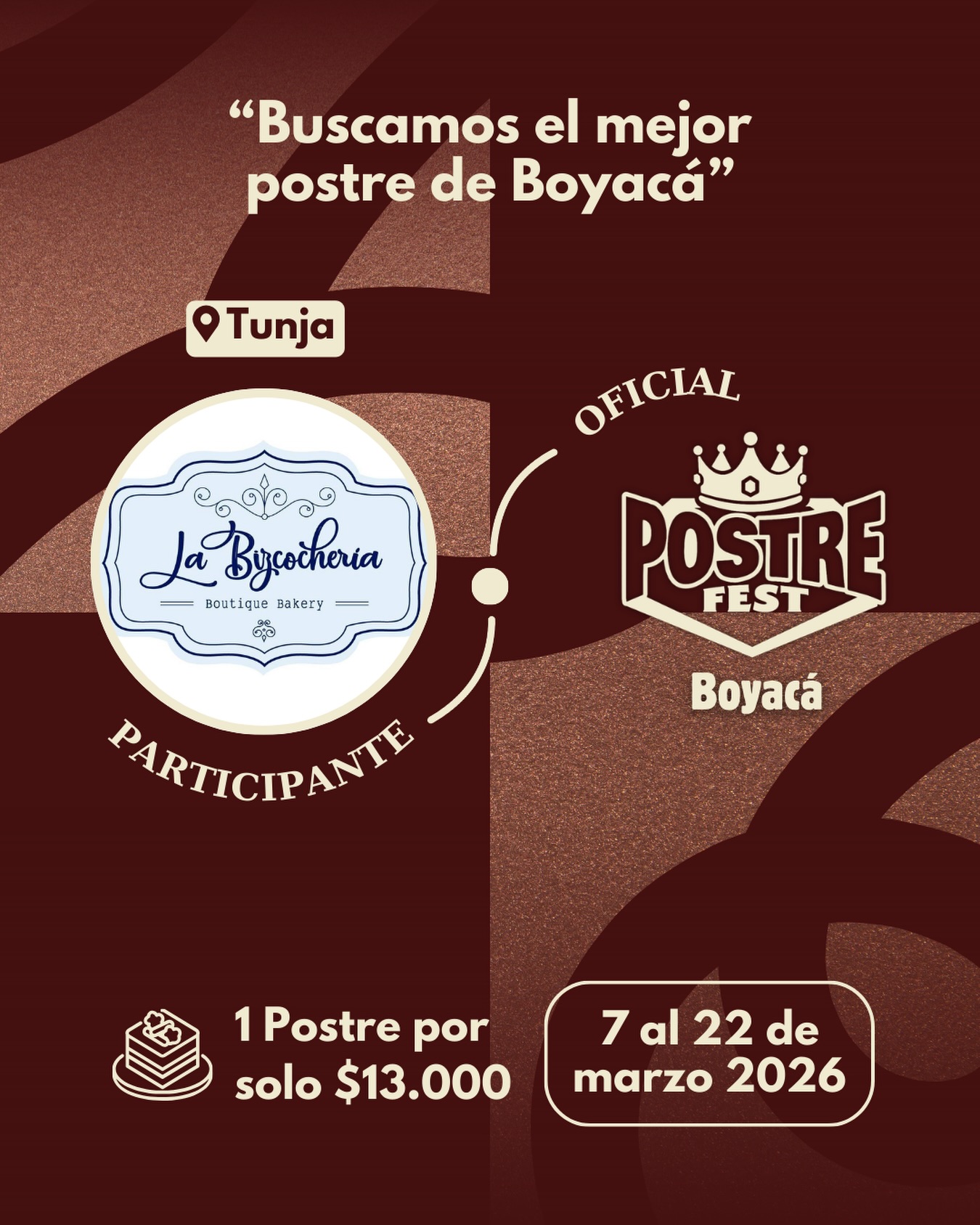 Participante Oficial Postre Fest Boyacá 2026 👑 La Bizcocheria📍Tunja @laa_bizcocheria 🤩 Prepárate para probar su Postre del 7 al 22 de marzo por solo $13.000 pesos en el lugar.
.
Organiza: @lasupersona
.
#boyaca #postrefest #lasupersona #postres