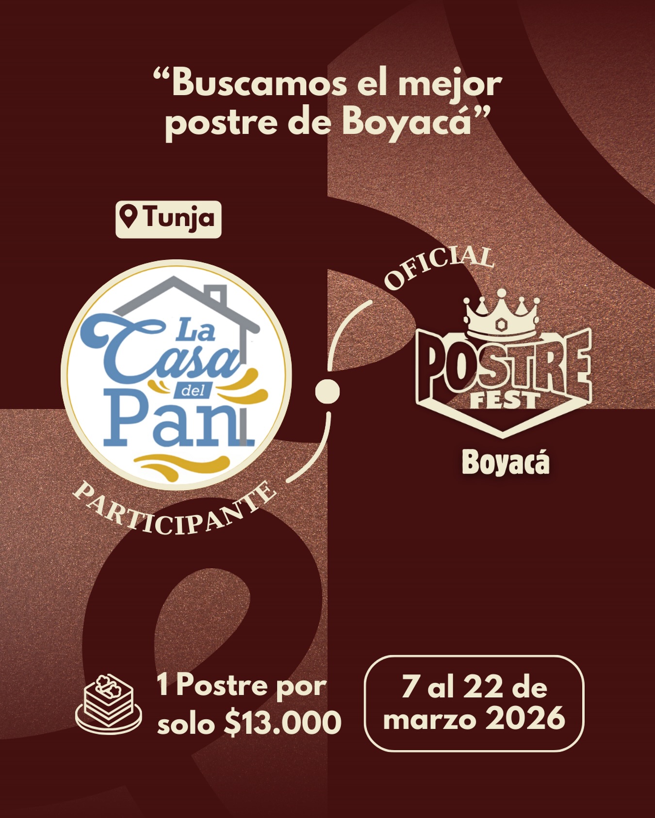 Participante Oficial Postre Fest Boyacá 2026 👑 La Casa del Pan📍Tunja  @la_casa_del_pan1972 🤩 Prepárate para probar su Postre del 7 al 22 de marzo por solo $13.000 pesos en el lugar.
.
Organiza: @lasupersona
.
#boyaca #postrefest #lasupersona #postres