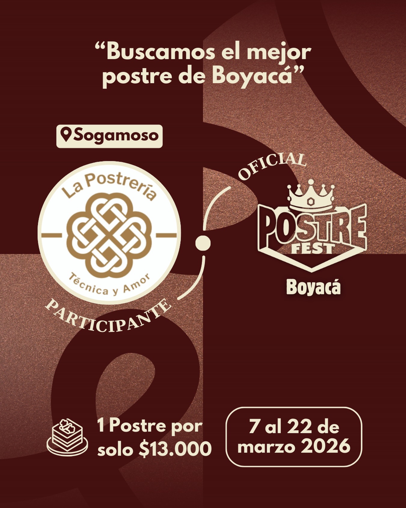 Participante Oficial Postre Fest Boyacá 2026 👑 La Postreria📍Sogamoso @laapostreria 🤩 Prepárate para probar su Postre del 7 al 22 de marzo por solo $13.000 pesos en el lugar.
.
Organiza: @lasupersona
.
#boyaca #postrefest #lasupersona #postres