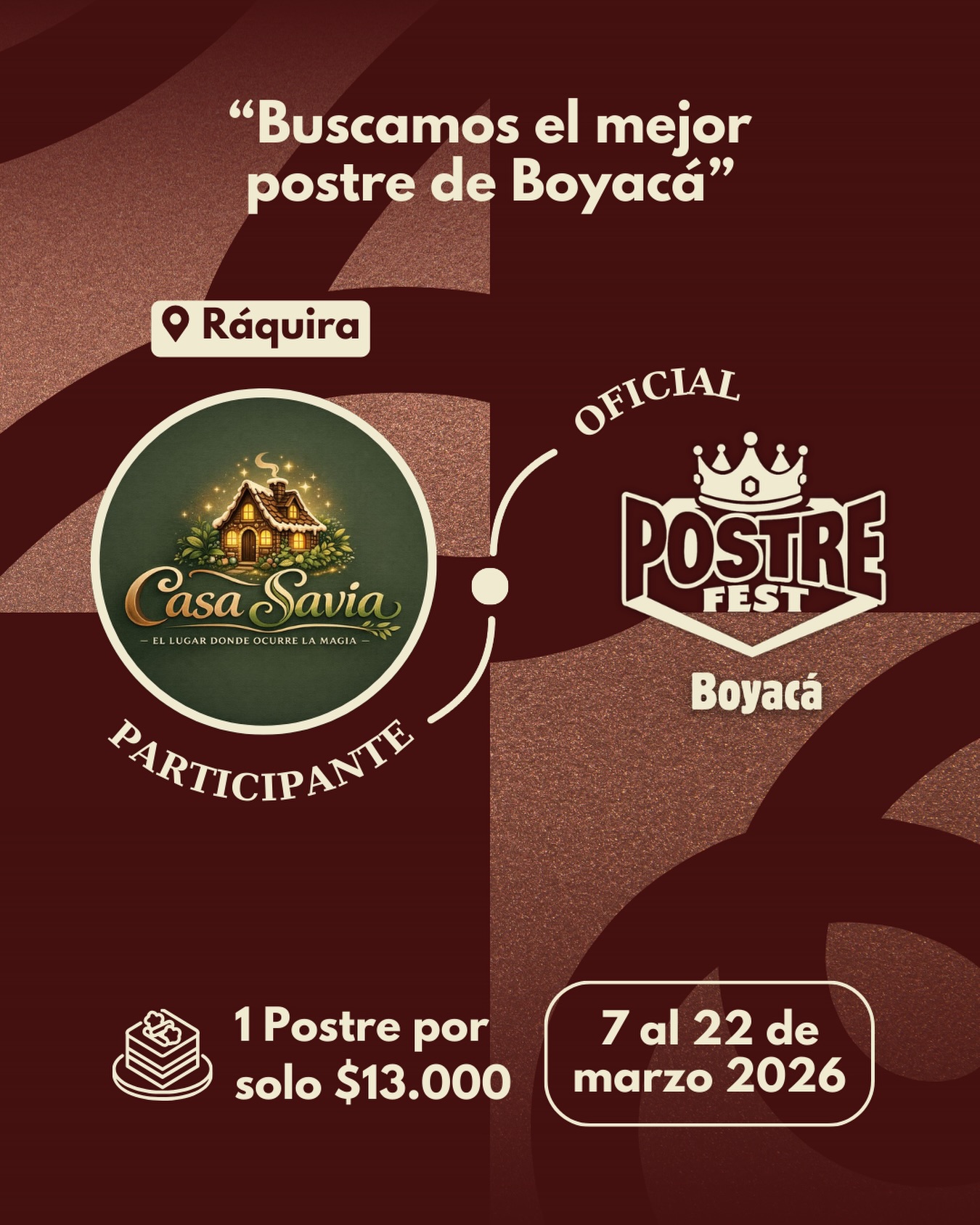 Participante Oficial Postre Fest Boyacá 2026 👑 Casa Savia📍Ráquira @casasavia_raquira 🤩 Prepárate para probar su Postre del 7 al 22 de marzo por solo $13.000 pesos en el lugar.
.
Organiza: @lasupersona
.
#boyaca #postrefest #lasupersona #postres