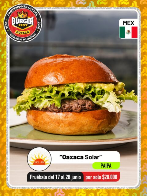 Paipa 🍔 Solar Restaurante @somossolarrestaurante 🔥 Participante Oficial del Burger Fest Boyacá 2026 🍔 Edición Mundial 🏆
📍 Km 4 vía Pantano de Vargas .
“Oaxaca Solar”
País:🇲🇽México 
Ingredientes: Pan de maíz, salsa tatemada de frijol negro, carne de res, guacamole, lechuga y tomate.
.
🕑Horarios: 
Viernes a Domingo de 7:30 am a 9:00 pm 
.
Pruébala del 17 al 28 de junio por solo $20.000 mil pesos en el lugar.