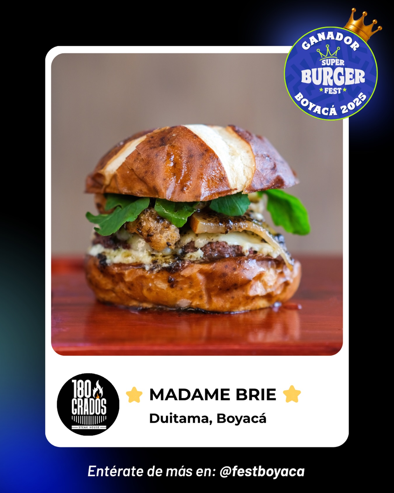 ✨Ganador del Super Burger Fest Boyacá 2025 🍕 Felicitamos a 180 Grados Steak House, creador de: “Madame Brie” una propuesta que destacó por su innovación y sabor. Gracias por ser parte de esta edición 👏🏼 
.
#duitama #superburgerfest #burgerfest #boyaca