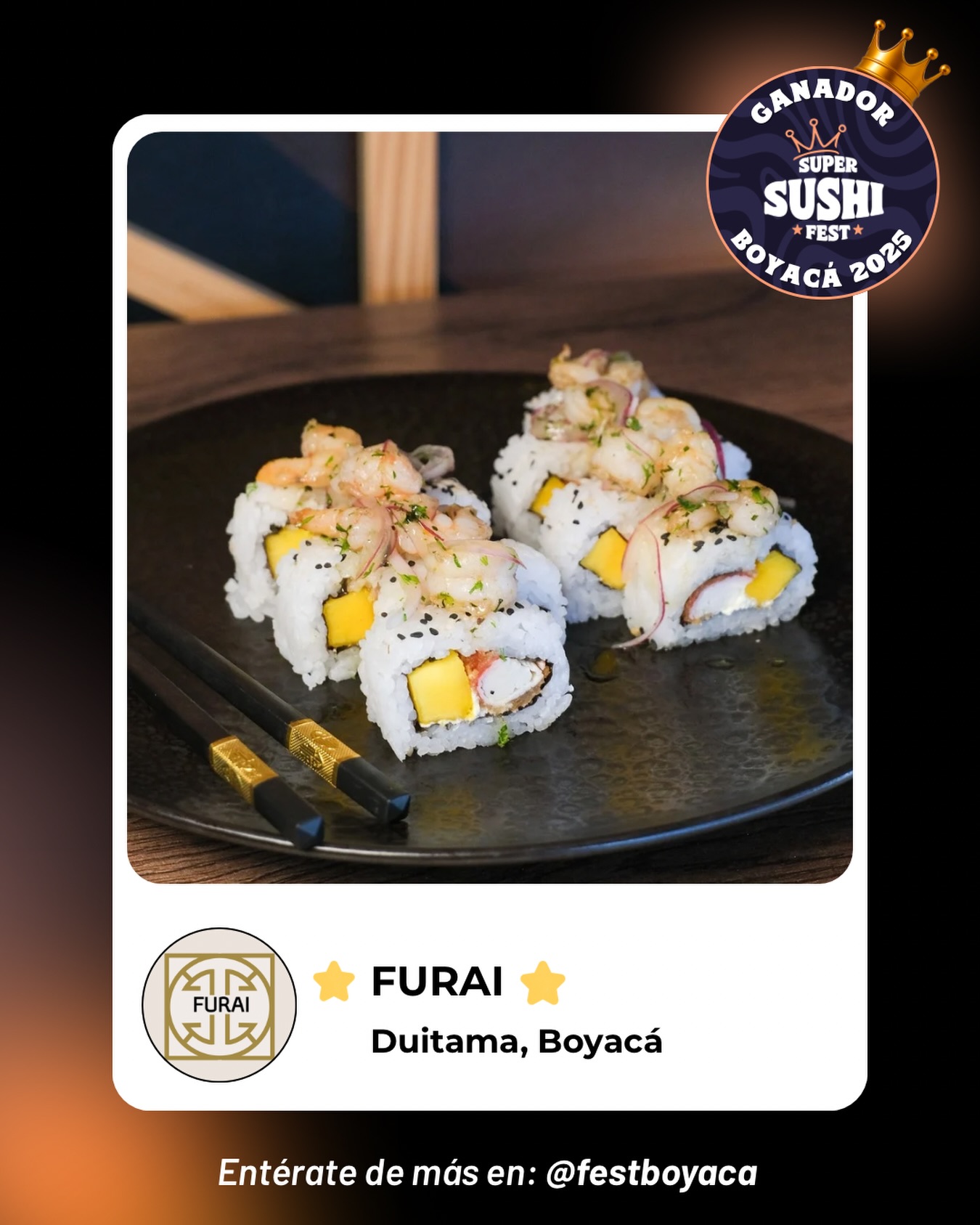 ✨Ganador del Super Sushi Fest Boyacá 2025 🍣 Felicitamos a Furai Gastro Bar, creador de una propuesta que destacó por su experiencia en mesa y sabor. Gracias por ser parte de esta edición 👏🏼 
.
#duitama #supersushifest #sushifest #boyaca