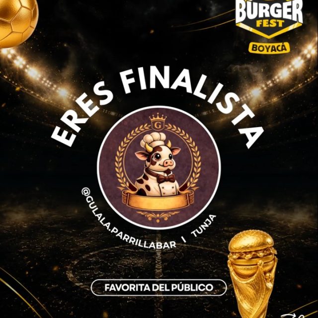 ¡Finalista! Favorita del público 🎉 @gulala.parrillabar estás en el Top 4 de las mejores Burgers de Boyacá 👏🏼🍔 Dejando en alto el nombre de Tunja en el Burger Fest Boyacá 2026 edición Mundialista 🏆🔥

Gracias por darlo todo en esta primera edición de Sabores del Mundo! 

Nos vemos en una final épica 😎🔥